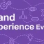 أهمية فعاليات تجربة العلامة التجارية - The Importance of Brand Experience Events